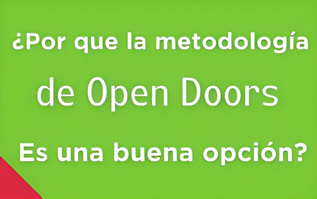 La metodologia de Open Doors es una buena opcion principal