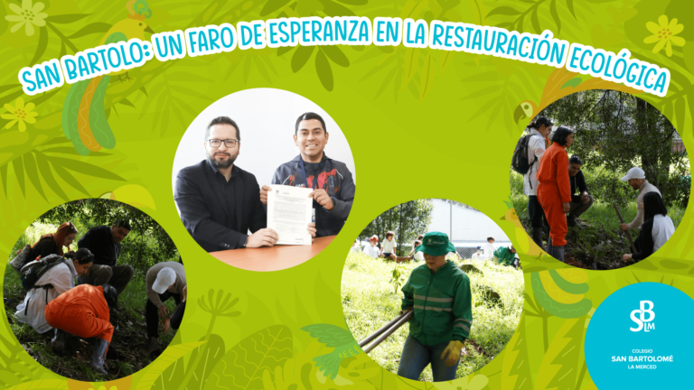Colegio San Bartolomé La Merced: Un Faro de Esperanza en la Restauración Ecológica