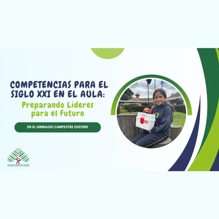 Competencias para el siglo XXI en el Gimnasio Campestre Oxford de Chía