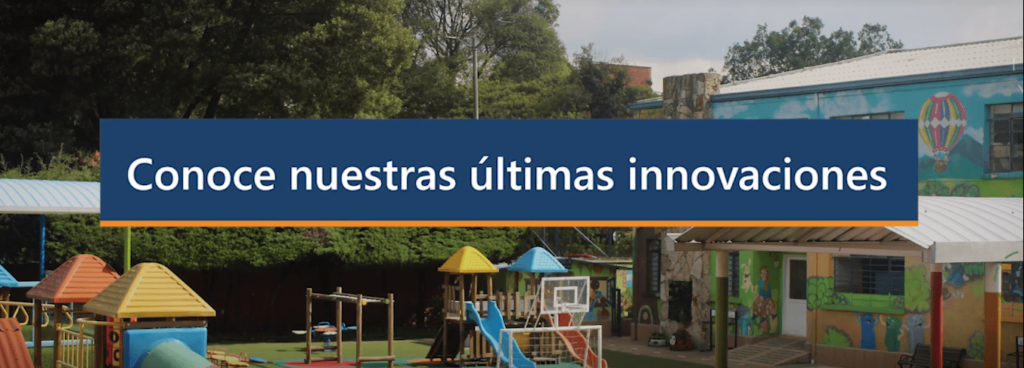 ¡Conoce nuestras últimas innovaciones!