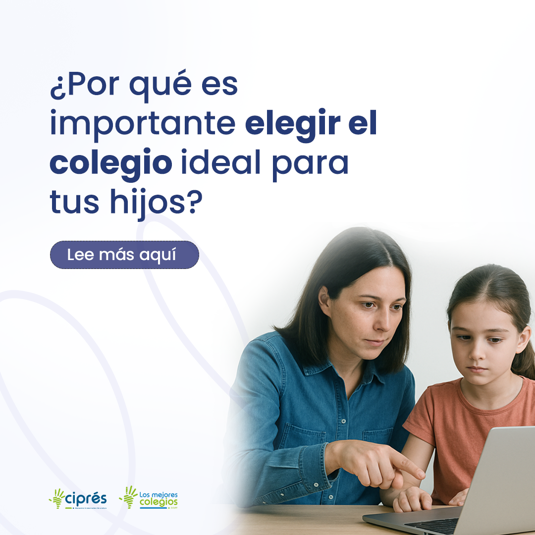 ¿Por qué es importante elegir el colegio ideal?