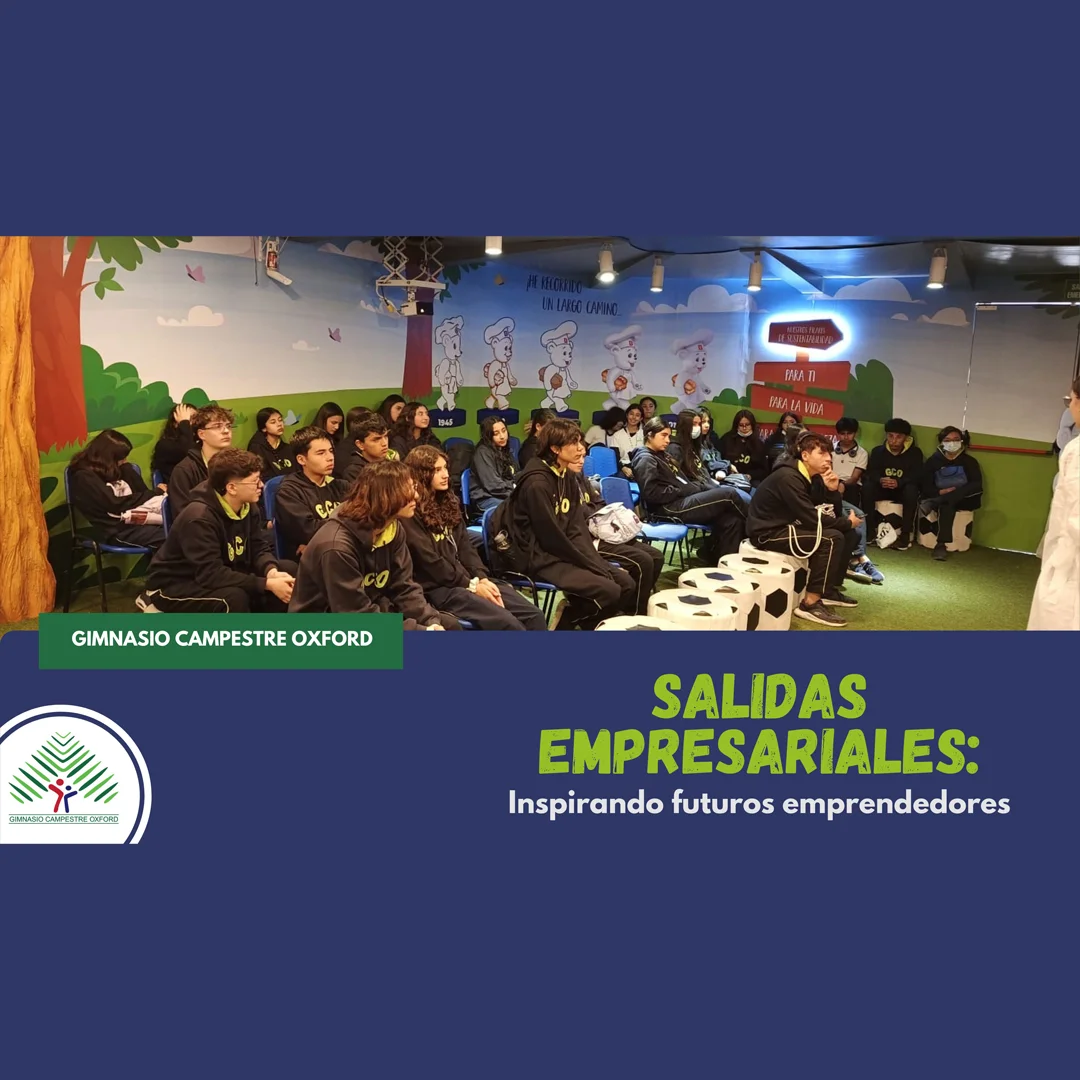 Salidas empresariales que inspiran en el Gimnasio Campestre Oxford de Chía