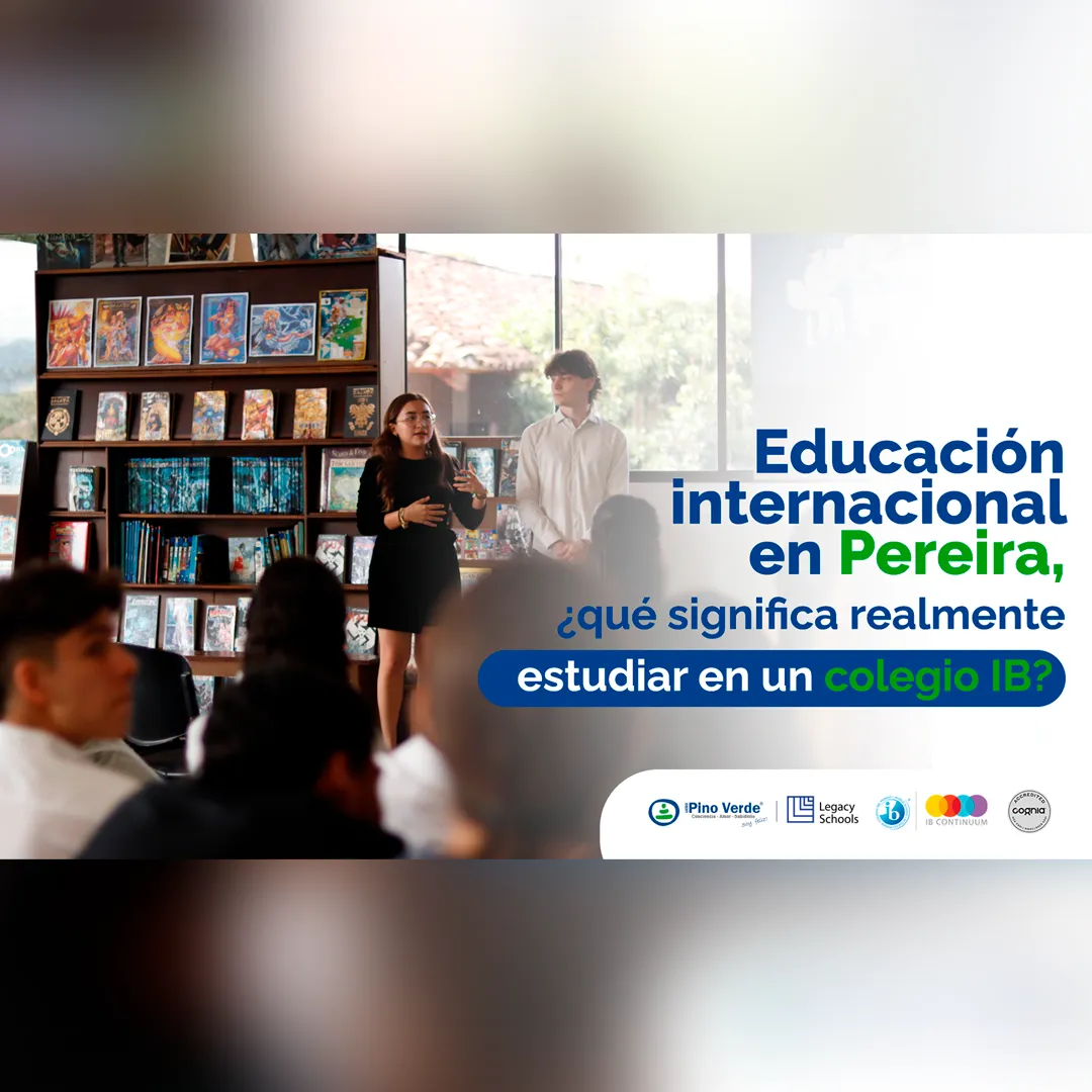 Liceo Pino Verde Pereira: el único colegio IB de la ciudad